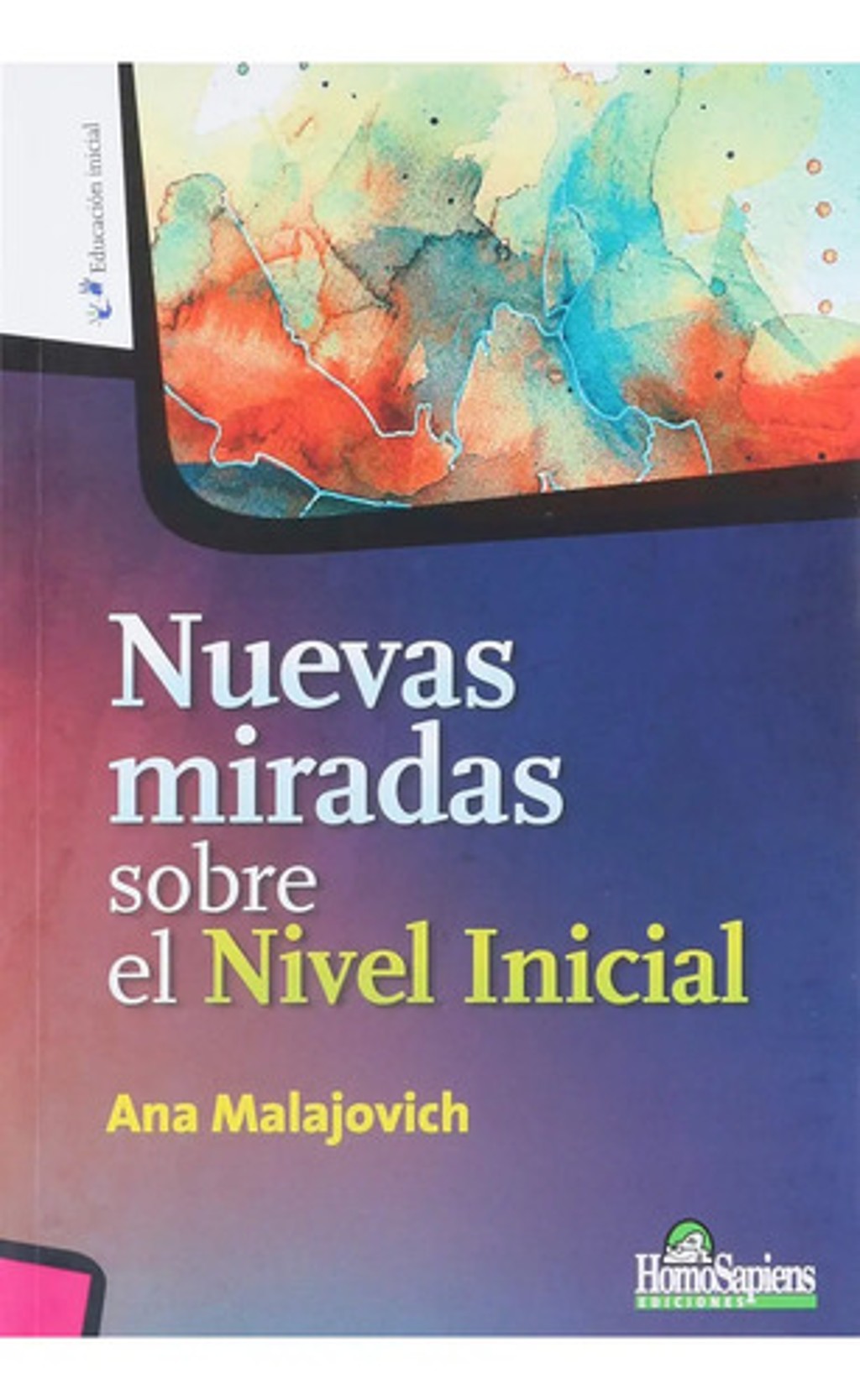 Libro - Nuevas Miradas Sobre El Nivel Inicial - Ana Malajovi