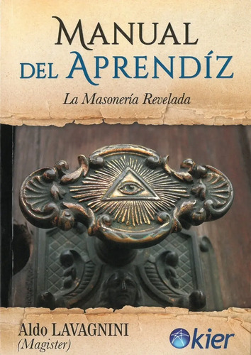 Libro - Manual Del Aprendiz (la Masonería Revelada)