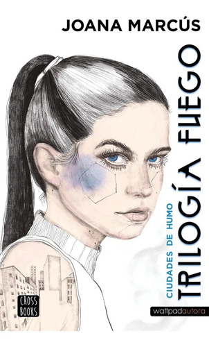 Libro - Trilogia De Fuego 1 - Ciudades De Humo - Joana Marcú