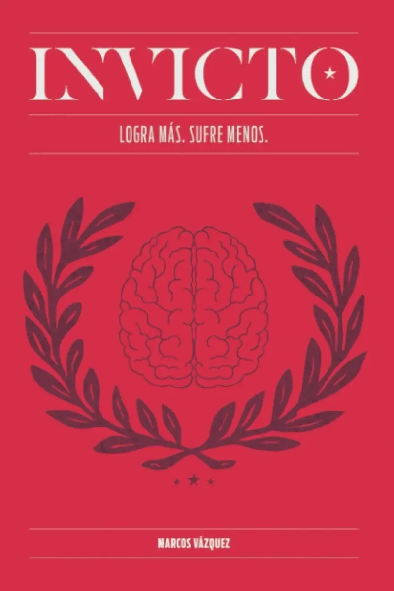 Libro - Invicto: Logra Más, Sufre Menos - Marcos Vázquez