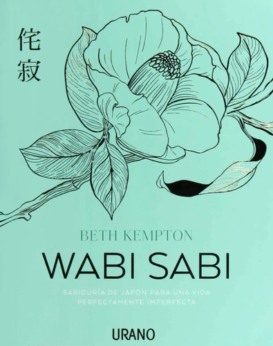 Libro - Wabi Sabi. Sabiduría De Japón - Beth Kempton