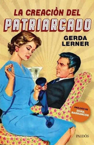 Libro - La Creación Del Patriarcado - Gerda Lerner
