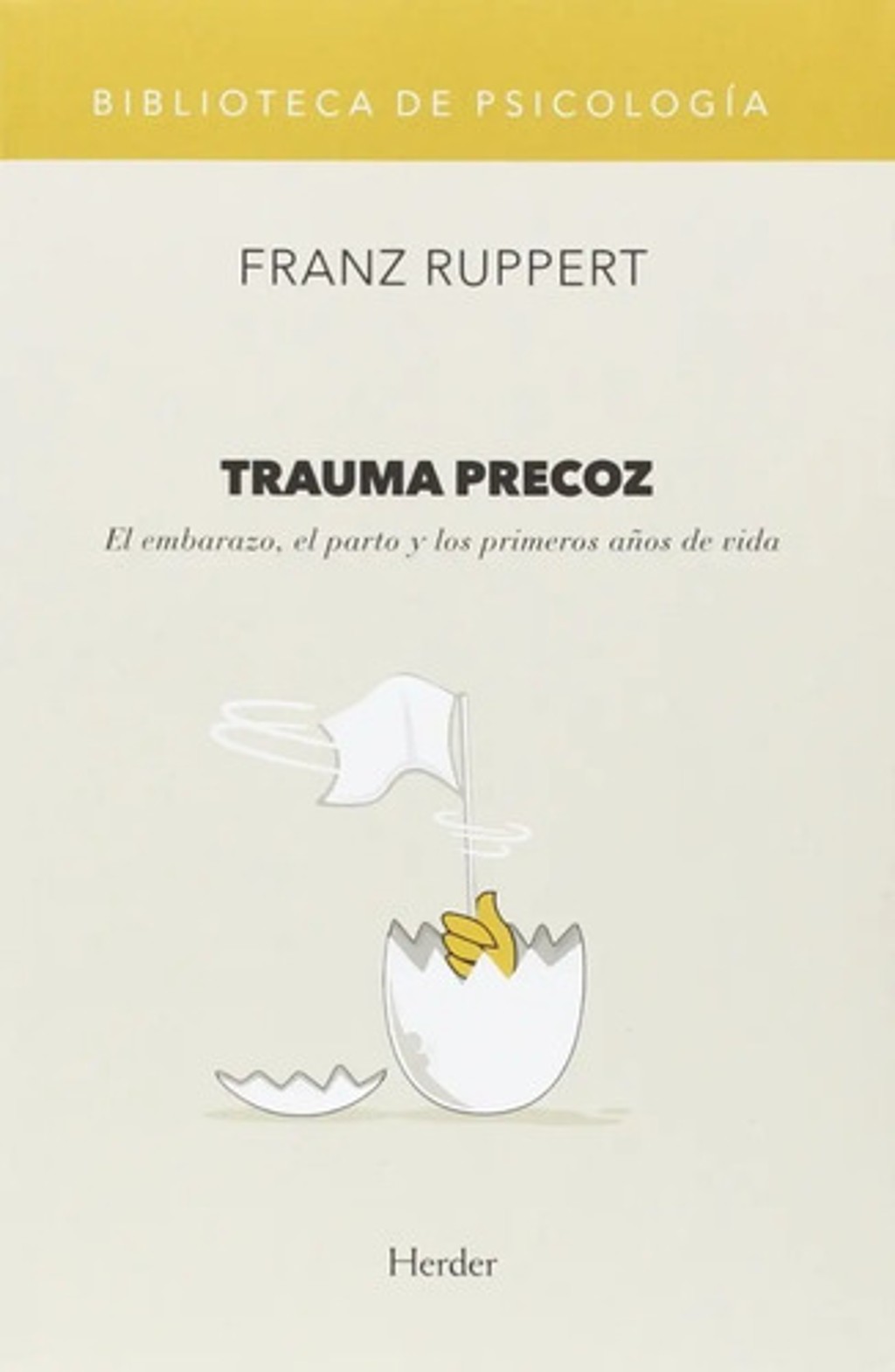 Libro - Trauma Precoz: El Embarazo - Franz Ruppert