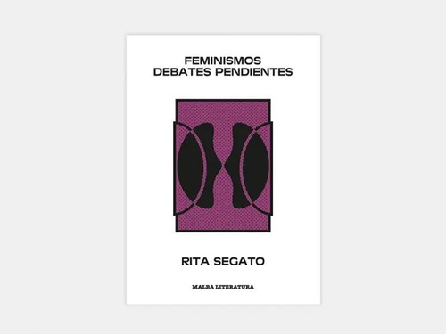 Libro - Feminismos. Debates Pendientes - Rita Segato 