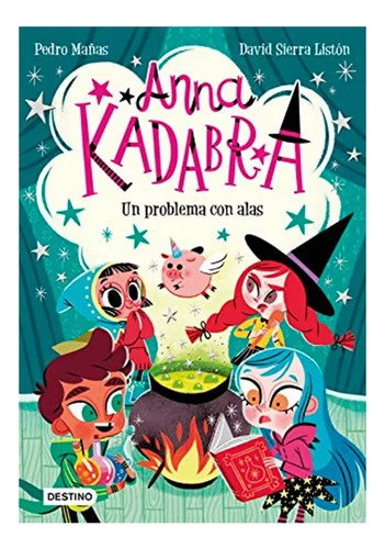 Libro - Anna Kadabra. Un Problema Con Alas