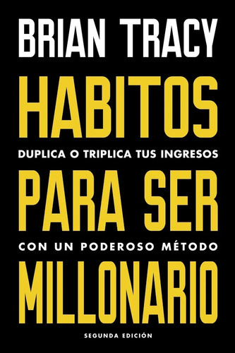 Libro - Hábitos Para Ser Millonario - Brian Tracy