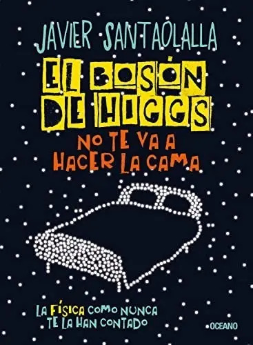 Libro - El Boson De Higgs -  Javier Santaolalla