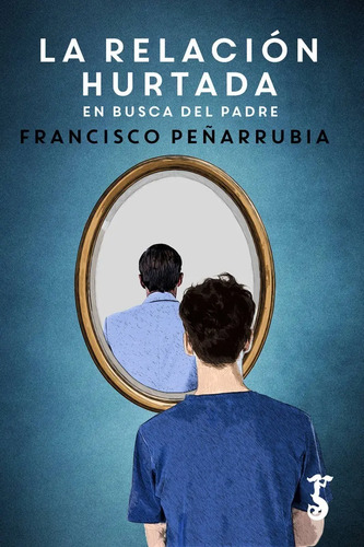 Libro - La Relación Hurtada: En Busca Del Padre Gestalt