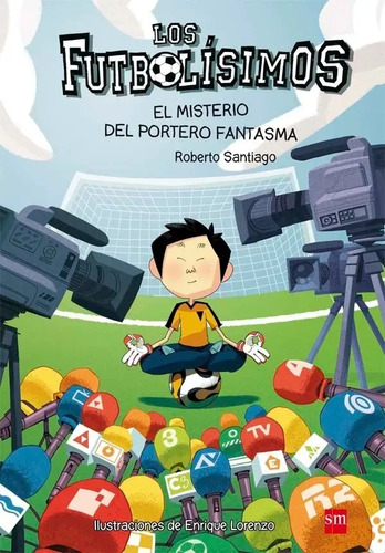 Libro - Futbolisimos 3: Misterio Del Portero Fantasma - R. S