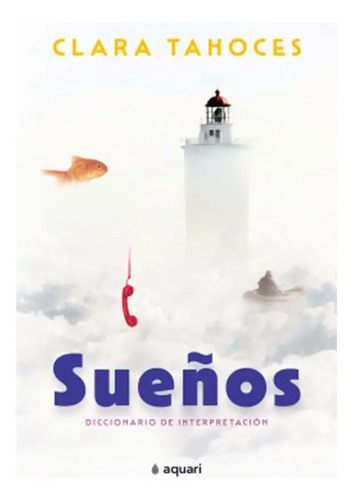 Libro - Sueños. Diccionario De Interpretación - Clara Tahoce