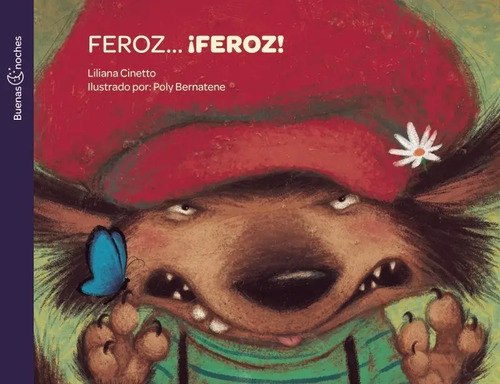 Libro - Feroz... ¡feroz! - Liliana Cinetto