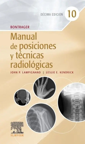 Bontrager Manual De Posiciones Técnicas Radiológicas 10ª Ed