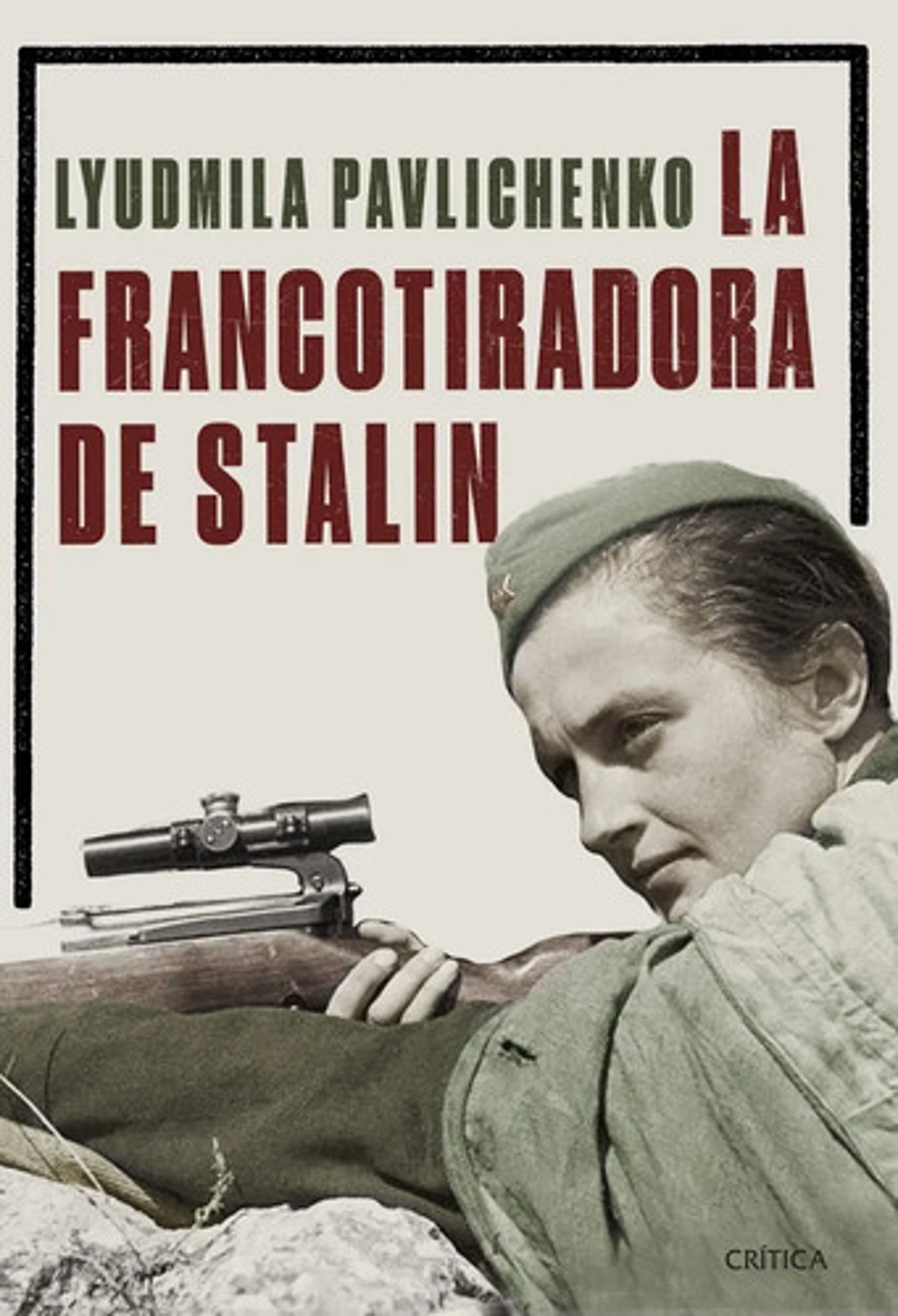 Libro - La Francotiradora De Stalin - Lyudmila Pavlichenko