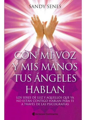 Libro - Con Mi Voz Y Mis Manos Tus Angeles Hablan - Senes S