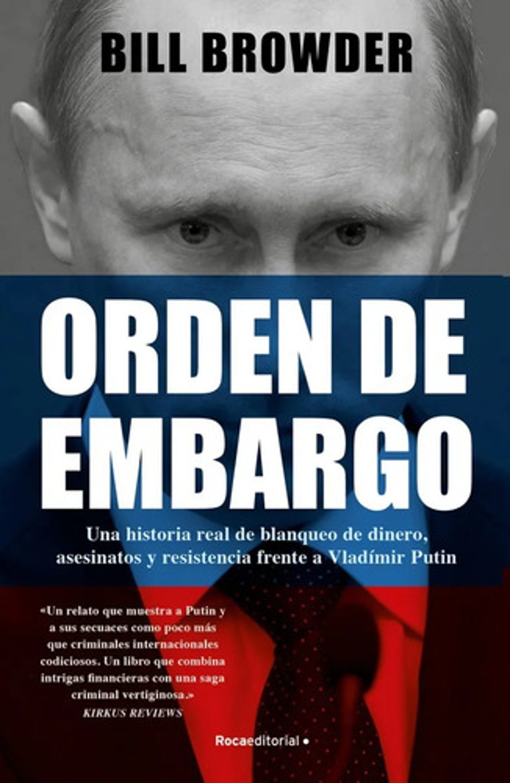 Libro - Orden De Embargo Vladimir Putín - Bill Browder