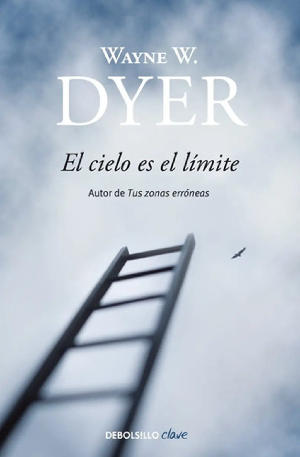 Libro - El Cielo Es El Límite - Dyer, Wayne W.