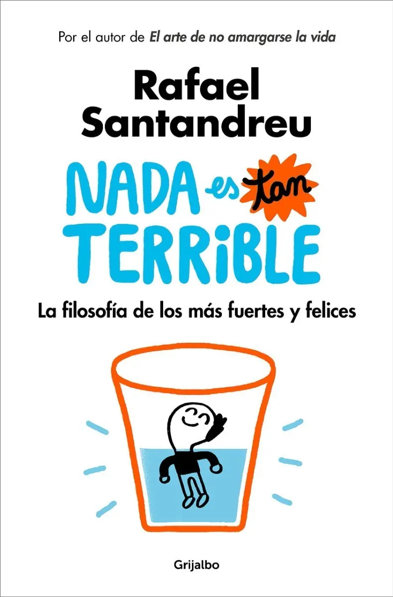 Libro - Nada Es Tan Terrible - Rafael Santandreu