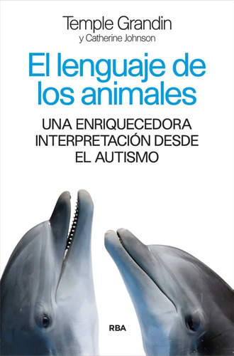 Libro - El Lenguaje De Los Animales - Grandin, Temple