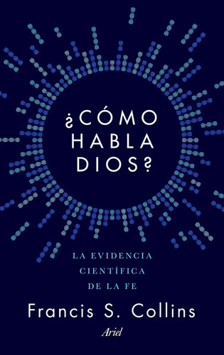 Libro - ¿como Habla Dios? - S. Collins, Francis