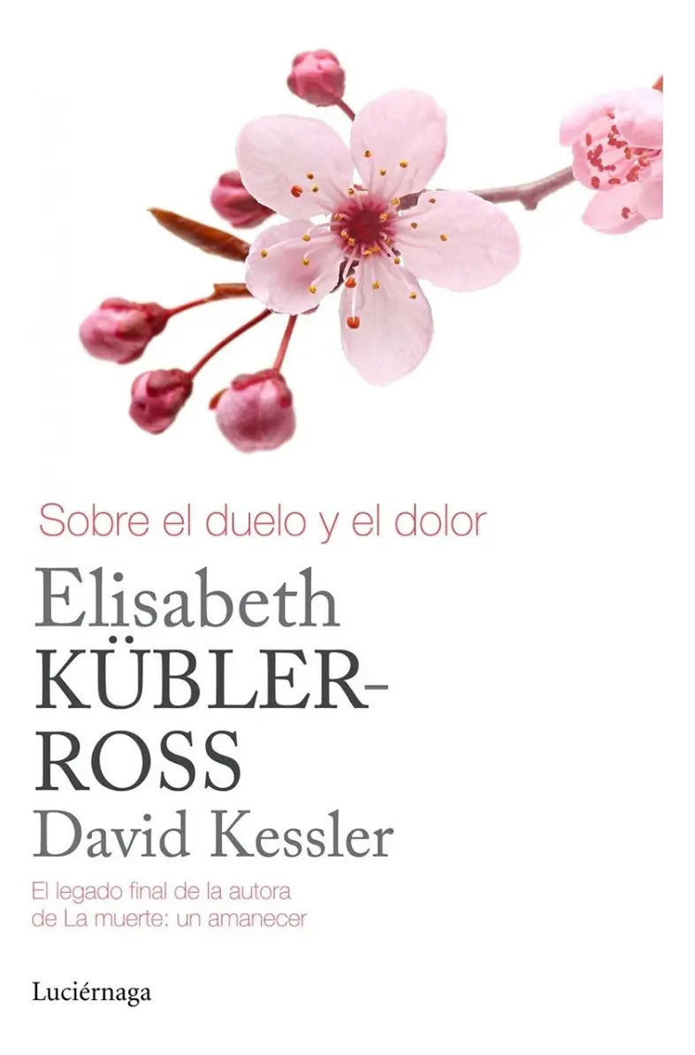 Libro - Sobre El Duelo Y El Dolor - Kubler-ross, Elisabeth
