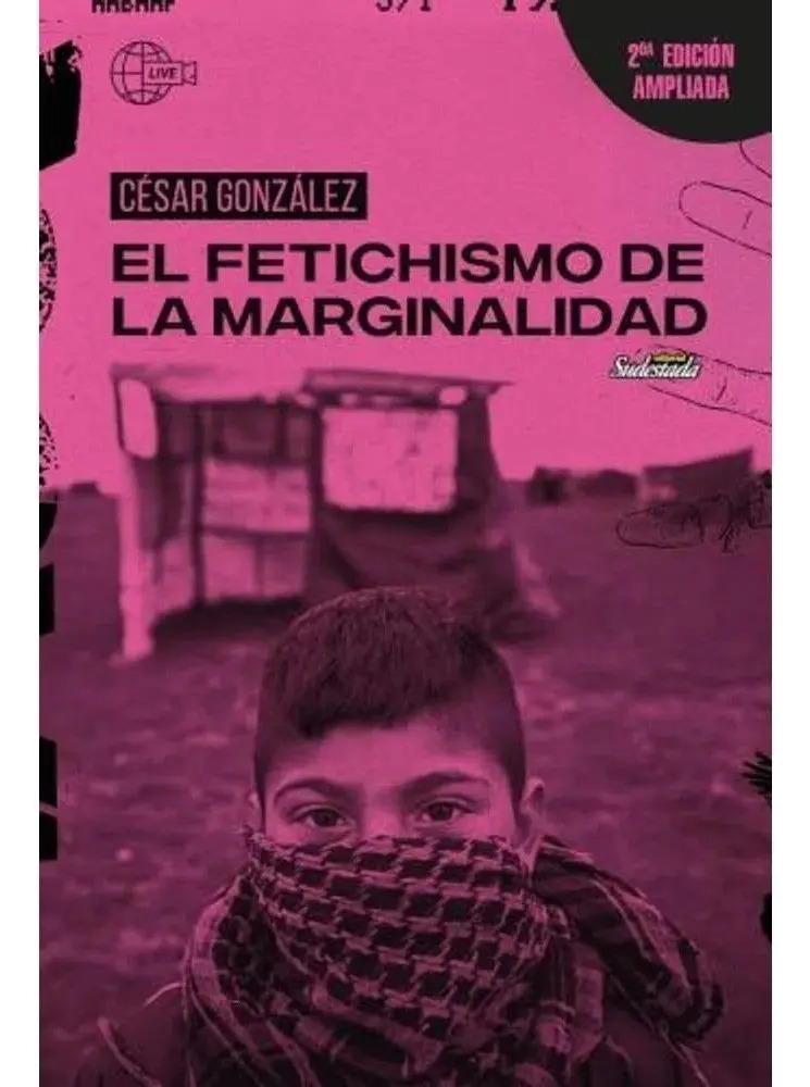 Libro  El Fetichismo De La Marginalidad 2/ed. Cesar Gonzalez