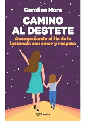 Libro - Camino Al Destete De Carolina Mora