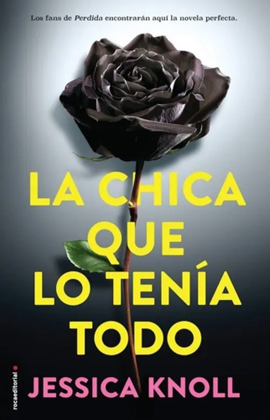 Libro - La Chica Que Lo Tenía Todo  - Jessica  Knoll
