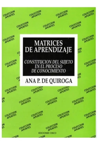 Libro Ana Quiroga Matrices De Aprendizaje Psicología Social