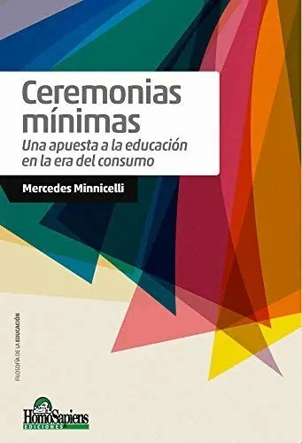 Libro - Ceremonias Mínimas Una Apuesta A La Educación 