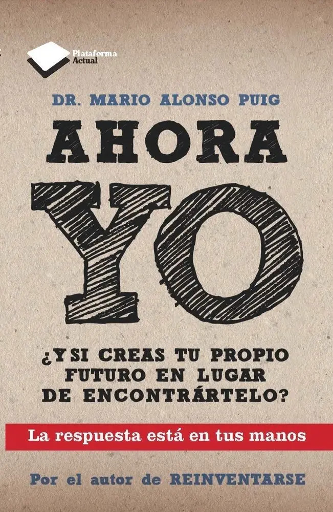 Libro - Ahora Yo De Mario - Alonso Puig