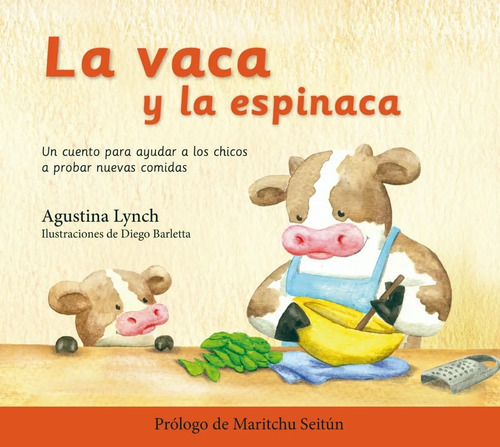 La Vaca Y La Espinaca, Maritchu Seitún