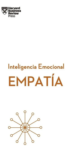 Empatía (serie Inteligencia Emocional) - Harvard Business