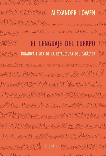 El Lenguaje Del Cuerpo, Lowen , Alexander Bioenergética