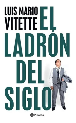 Ladron Del Siglo, El - Luis Mario Vitette