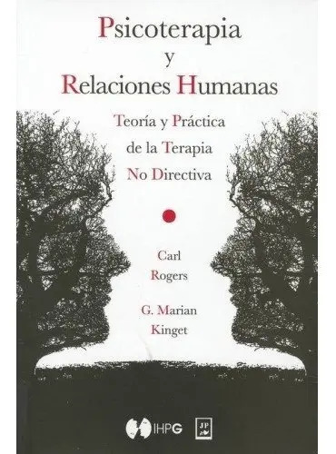 Psicoterapia Y Relaciones Humanas - Rogers Y Kinget