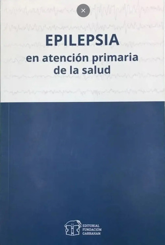 Epilepsia Atención Primaria De La Salud - Fundación Garrahan