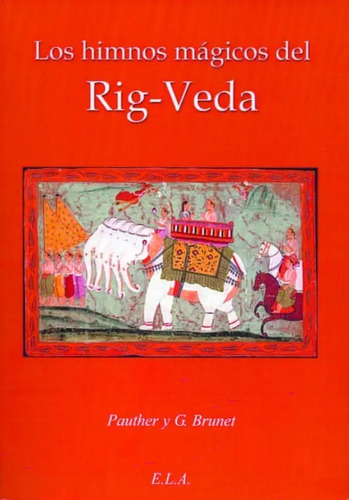 Los Himnos Mágicos Del Rig-veda : Gustave Brunet 