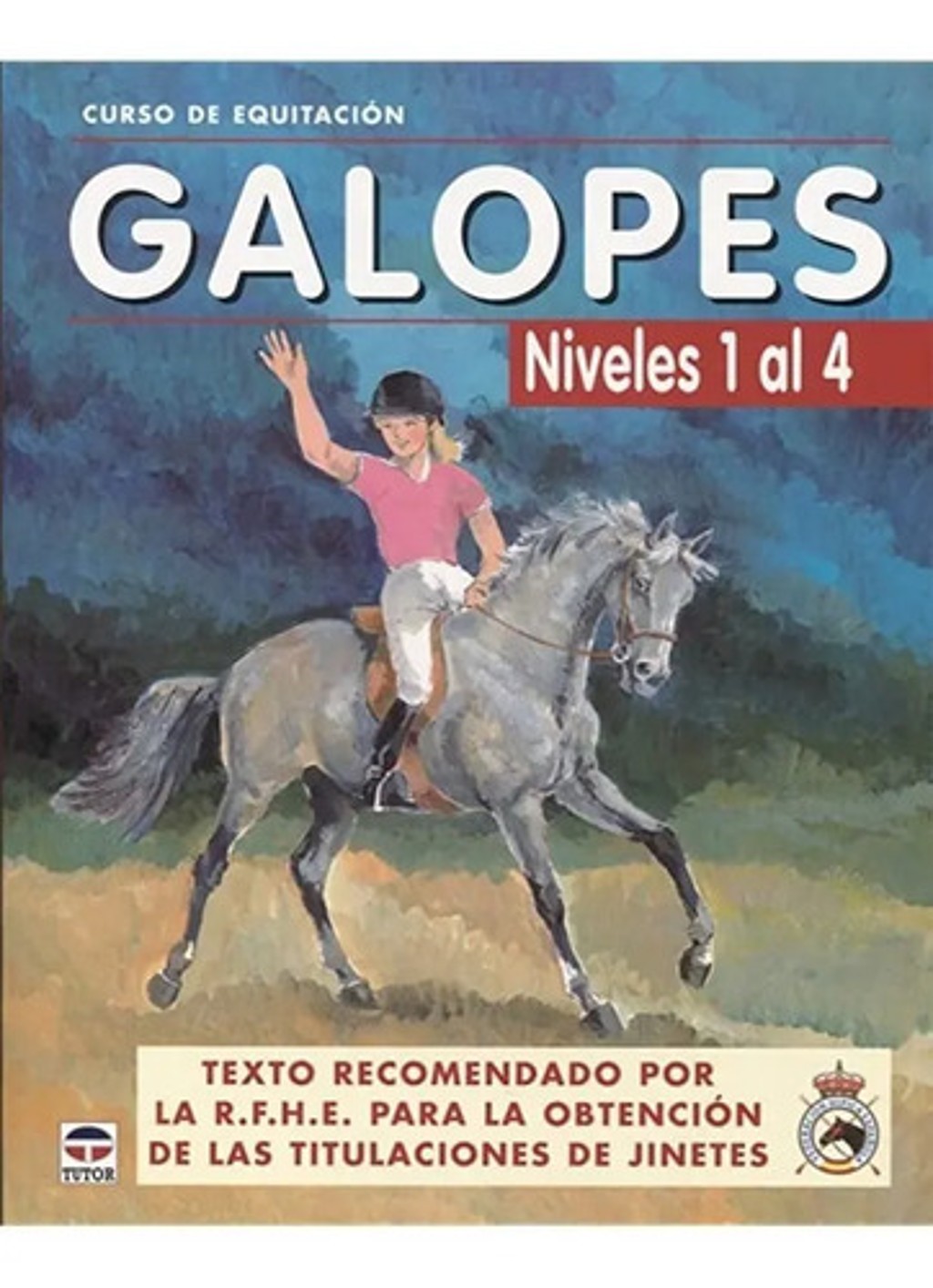 Curso De Equitación. Galopes. Niveles 1 Al 4