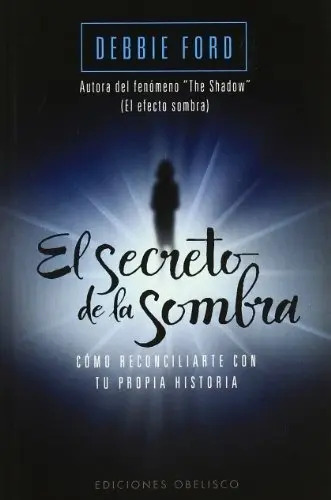 El Secreto De La Sombra Psicología, Debbie Ford