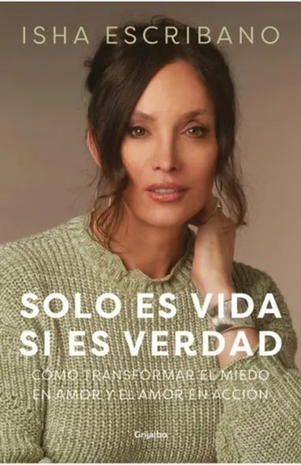 Solo Es Vida Si Es Verdad - Isha Escribano
