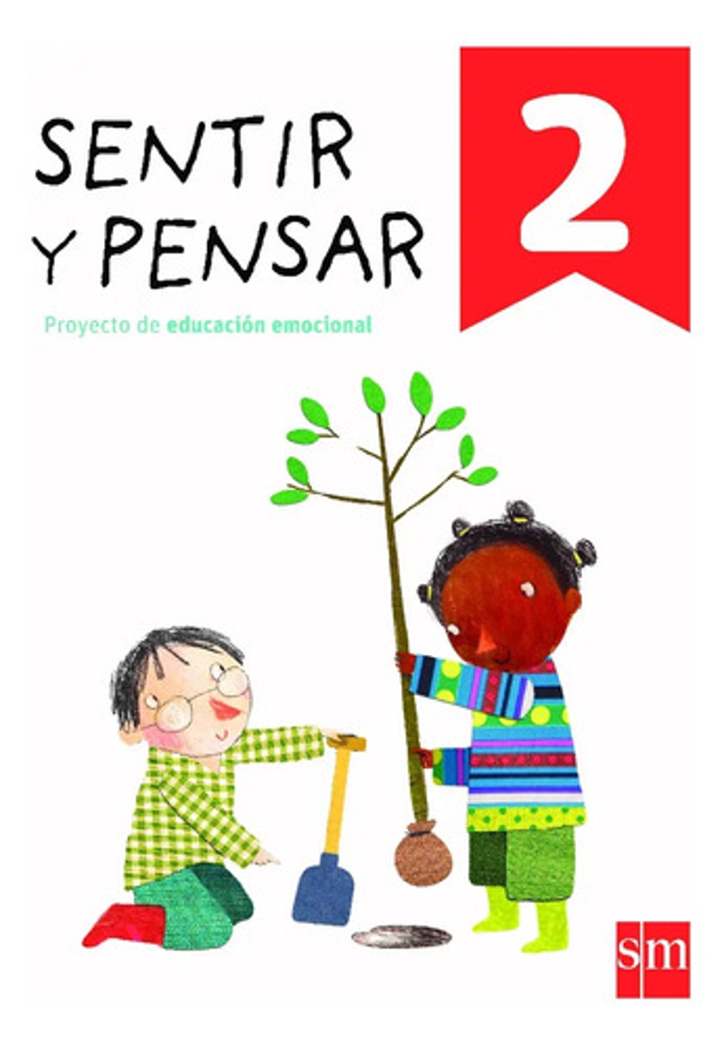 Sentir Y Pensar 2. Educación Emocional