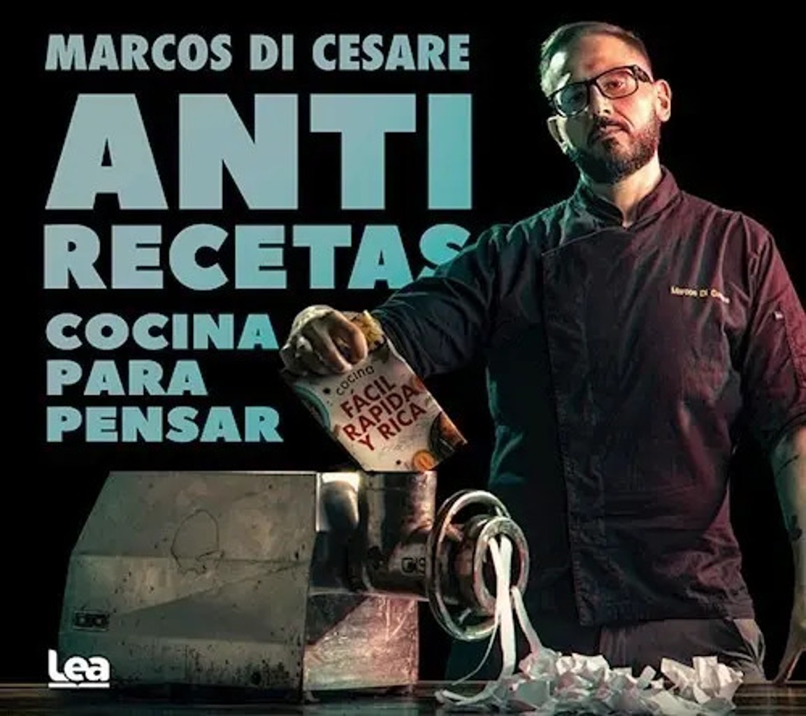 Anti Recetas : Cocina Para Pensar De Marcos Di Cesare
