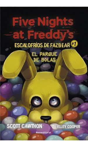 El Parque De Bolas - Escalofrios De Fazbear 1 - Five Nights