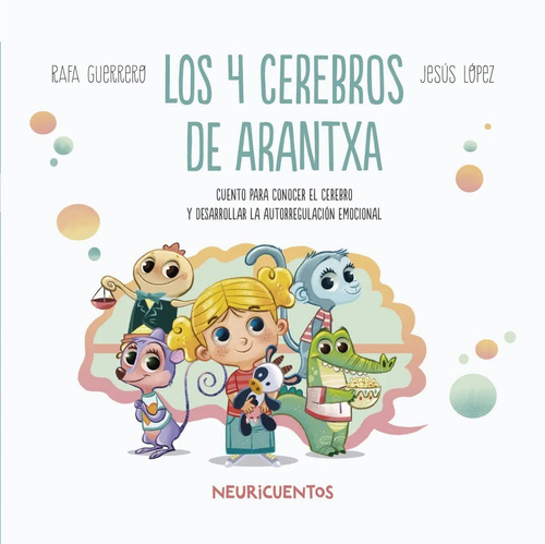 Libro Los 4 Cerebros De Arantxa De Rafa Guerrero