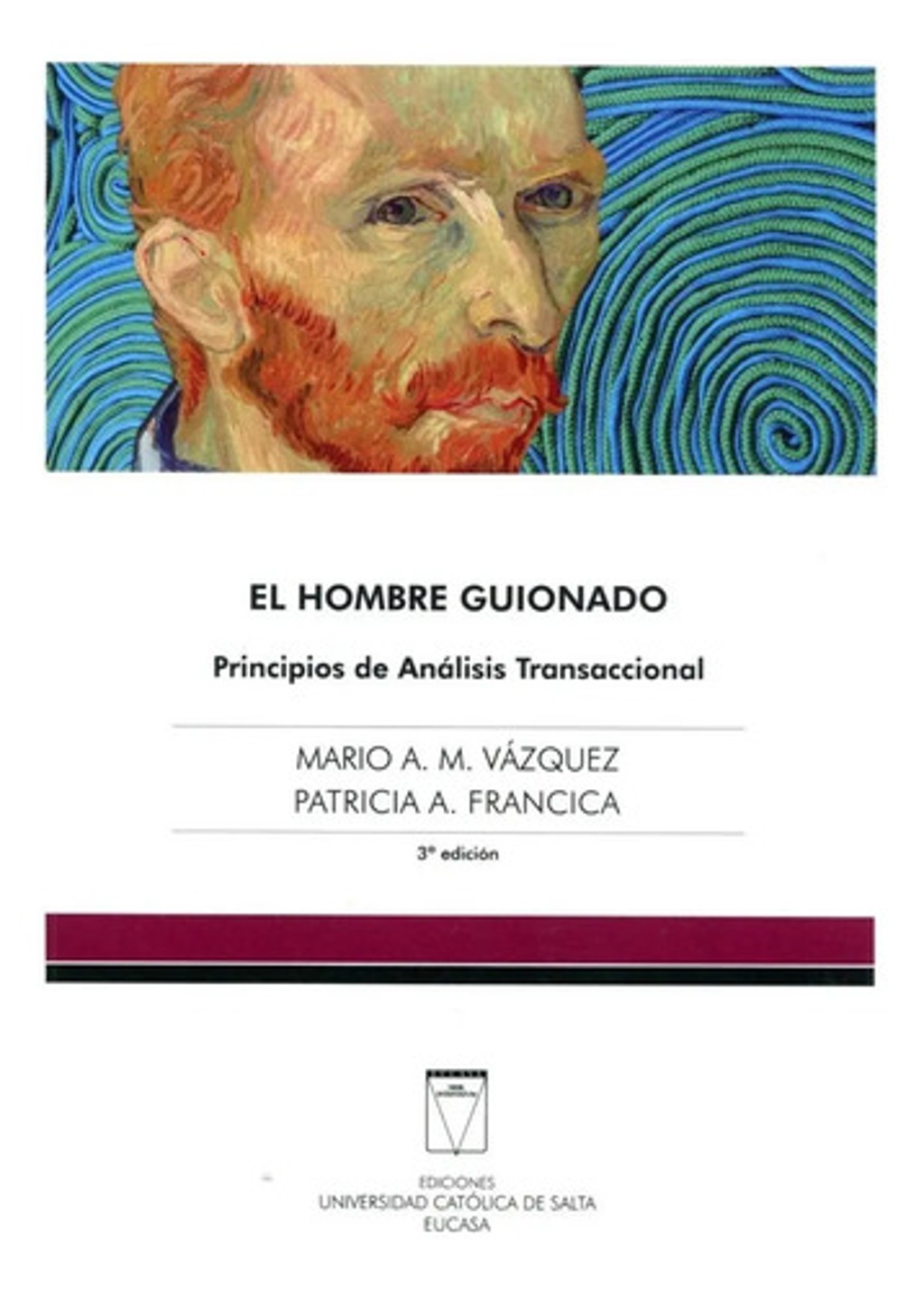 El Hombre Guionado . Principios De Analisis Transaccional