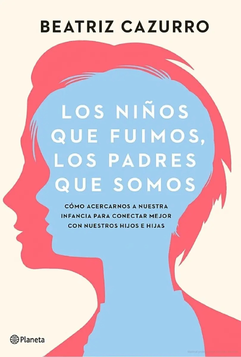 Los Niños Que Fuimos, Los Padres Que Somos. Cazurro,