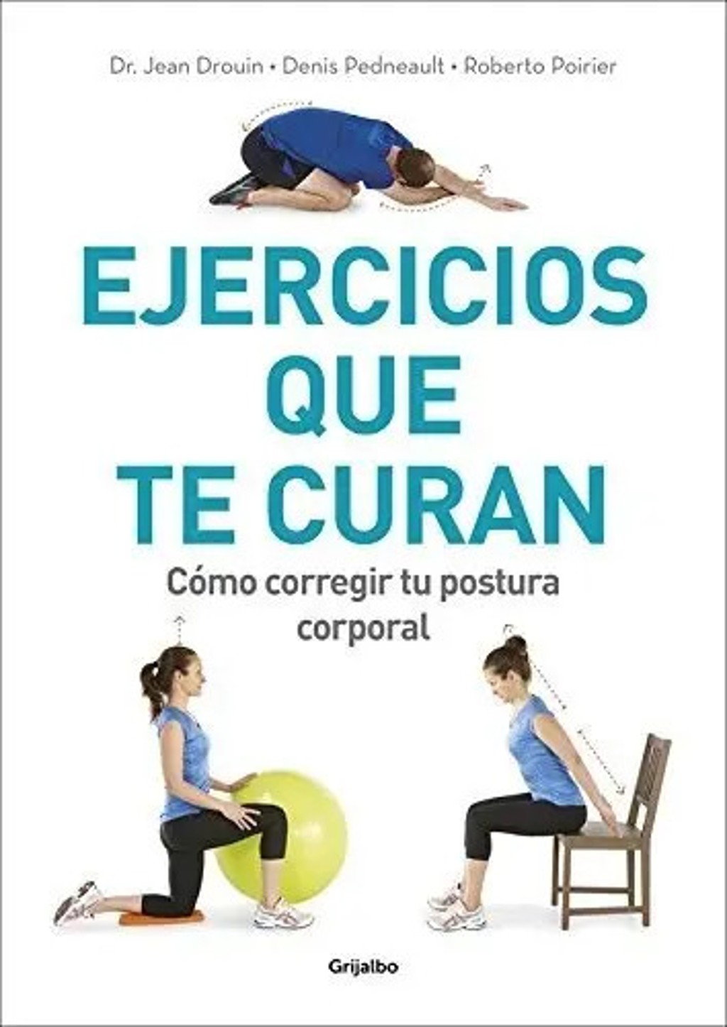 Ejercicios Que Te Curan: Cómo Corregir Tu Postura Corporal