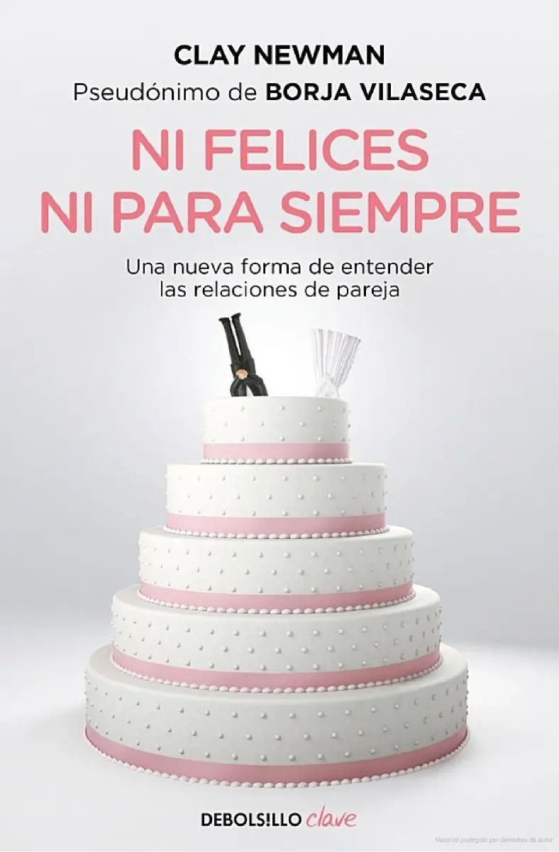 Ni Felices Ni Para Siempre - Newman, Clay Vilaseca