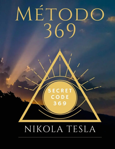 Método 369. Nikola Tesla