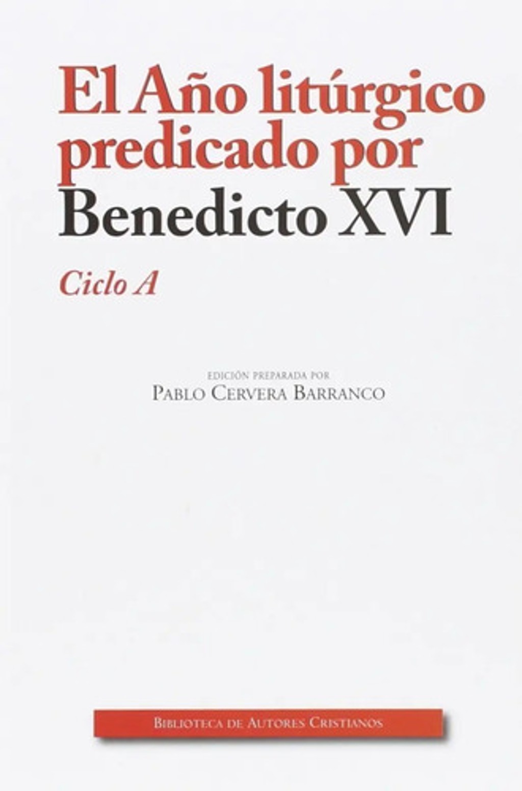 Año Liturgico Predicado Por Benedicto Xvi. Ciclo A,el - ...
